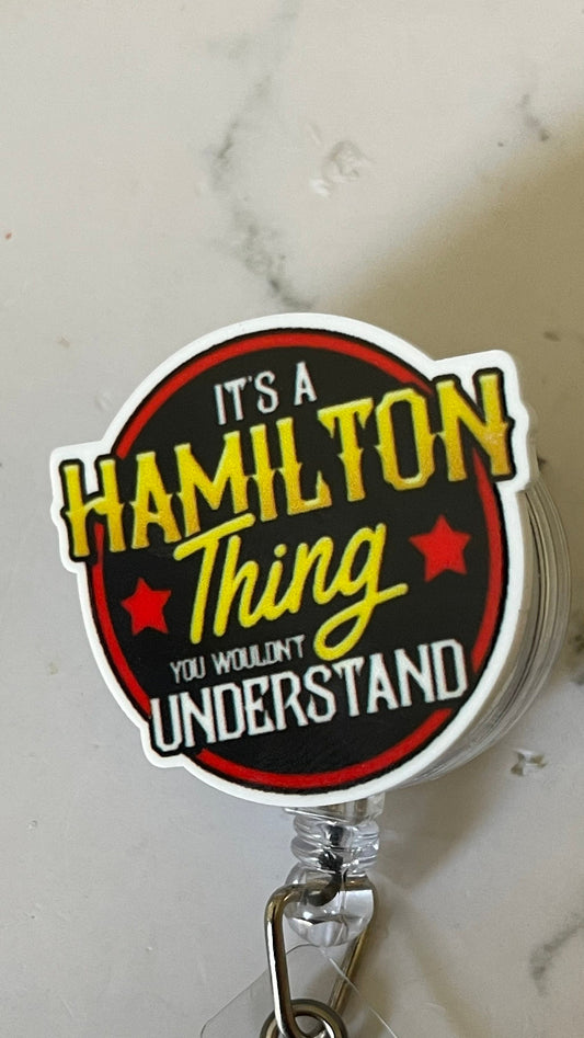 It’s a Hamilton thing  badge reel. Nurses, teachers, anyone who wears a badge!