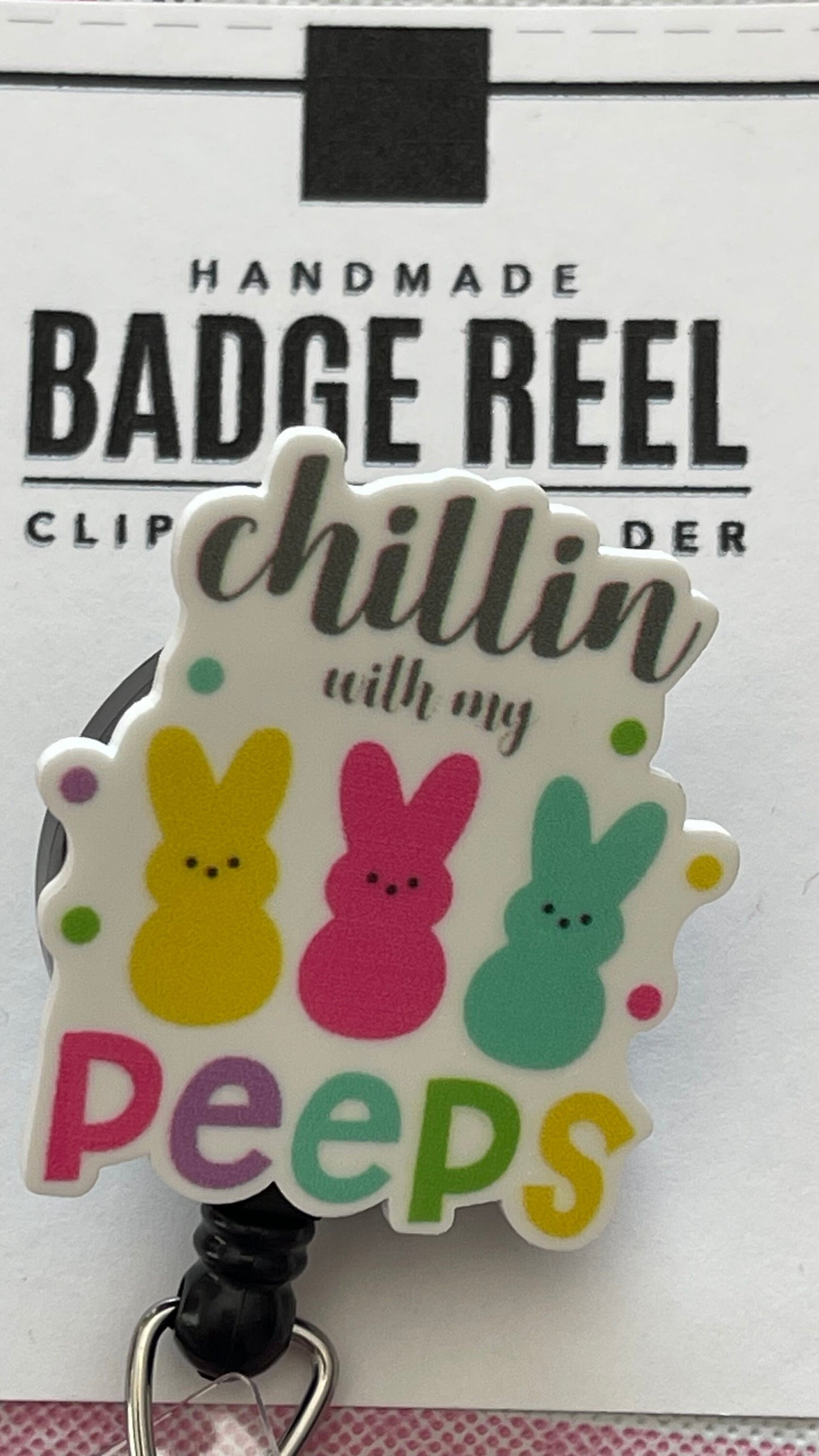 Chillin with my Peeps. Easter badge reel. Teacher gift