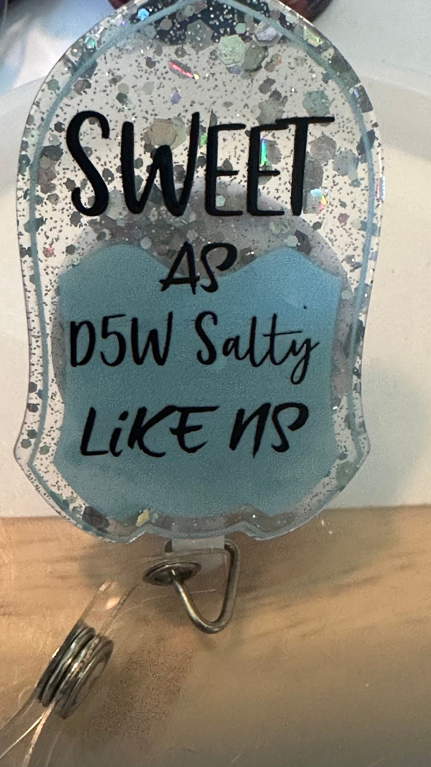 Salty like saline, GTT like its hot, Sweet as D5w badge reel, glitter badge reel, funny badge reel, gift for nurse, cute badge reel