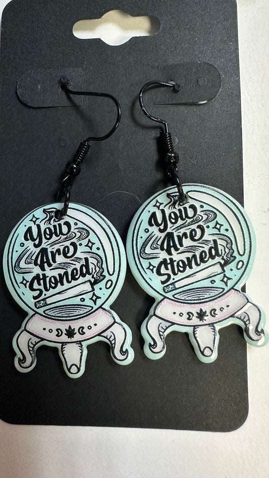 Funny you are stoned earrings, Dangle earrings, cute earrings, statement earrings!