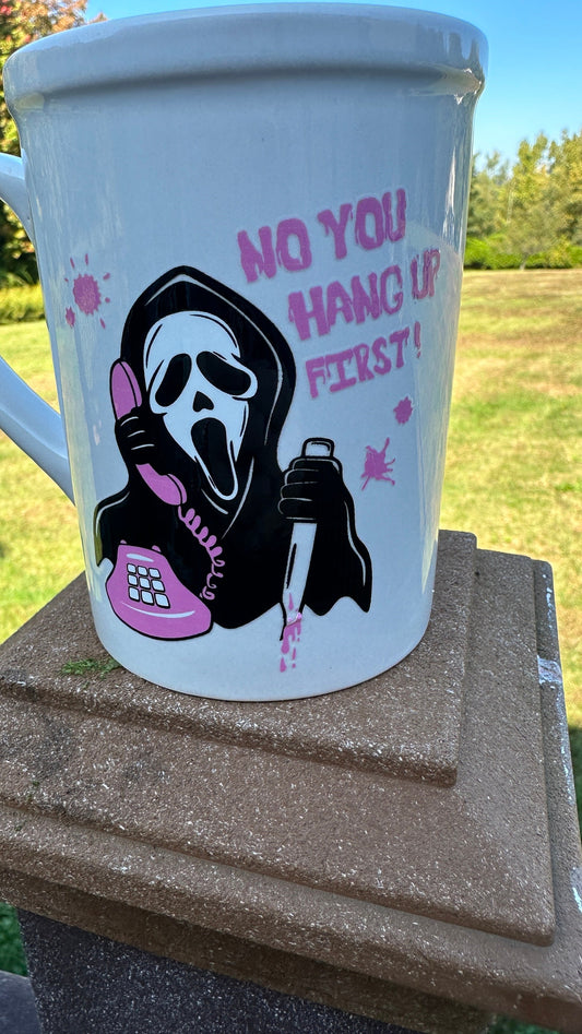 Ghostface, Horror coffee mugs, No you Hang up!  Watch horror movies and chill